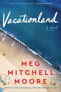 vacationland, meg mitchell moore