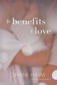 benefits love, shani haim