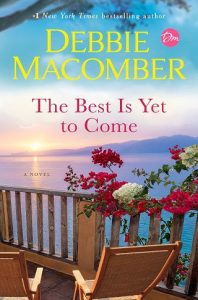 best is yet to come, debbie macomber