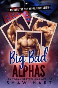 big bad alphas, shaw hart
