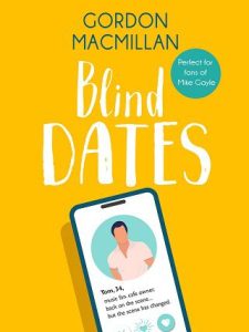 blind dates, gordon macmillan