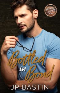 bottled in bond, jp bastin