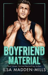 boyfriend material, ilsa madden-mills