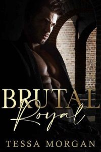 brutal royal, tessa morgan
