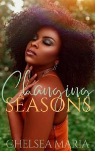 changing seasons, chelsea maria