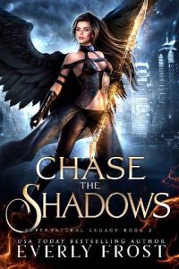 chase shadows, everly frost