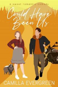 could have been, camilla evergreen