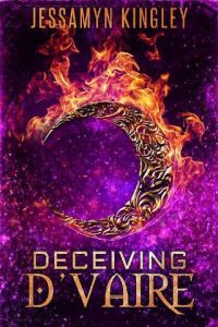 deceiving d'vaire, jessamyn kingley
