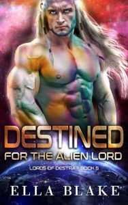 destined alien lord, ella blake