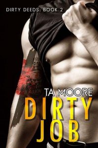 dirty job, ta moore