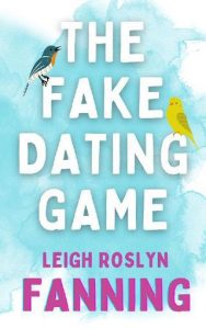 fake dating, leigh roslyn fanning