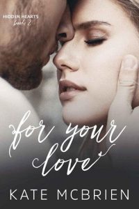 for your love, kate mcbrien