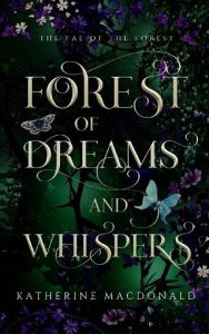 forest dreams whispers, katherine macdonald