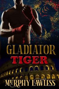 gladiator tiger, murphy lawless