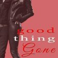 good thing gone bijou hunter