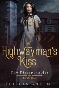 highwayman's kiss, felicia greene