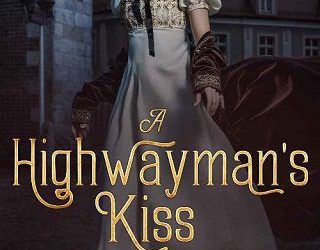 highwayman's kiss felicia greene