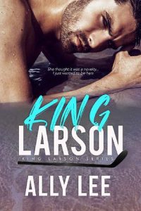 king larson, ally lee