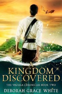 kingdom discovered, deborah grace white