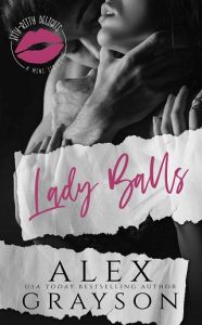 lady balls, alex grayson