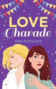 love charade, allie mcdermid