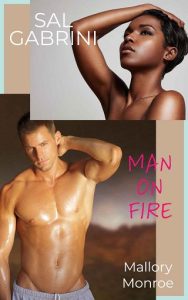 man fire, mallory monroe