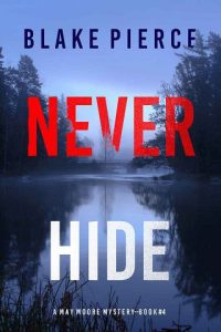 never hide, blake pierce