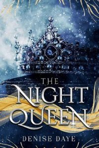 night queen, denise daye