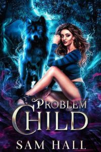 problem child, sam hall