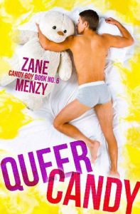 queer candy, zane menzy