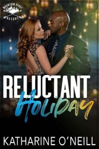reluctant holiday, katharine o'neill
