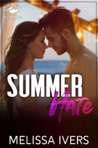summer hate, melissa ivers