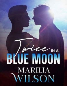 twice blue moon, marilia wilson