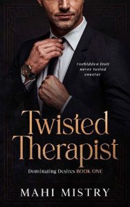 twisted therapist, mahi mistry