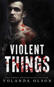 violent things, yolanda olson