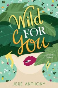 wild for you, jere anthony