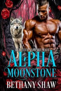 alpha moonstone, bethany shaw