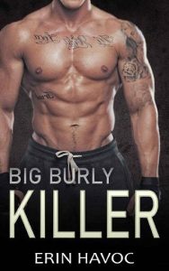 big burly killer, erin havoc