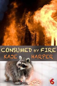 consumed fire, kaje harper