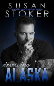 deserving alaska, susan stoker