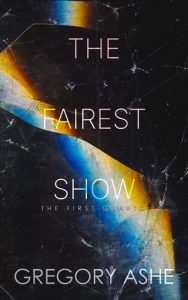 fairest show, gregory ashe
