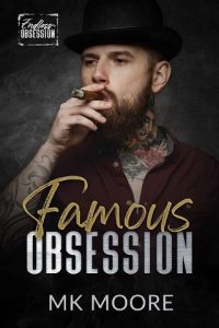 famous obsession, mk moore