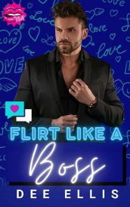 flirt like boss, dee ellis