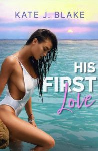 his first love, kate j blake