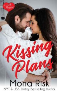 kissing plans, mona risk