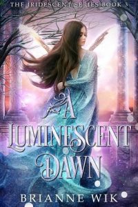 luminescent dawn, brianne wik
