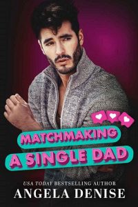 matchmaking single dad, angela denise