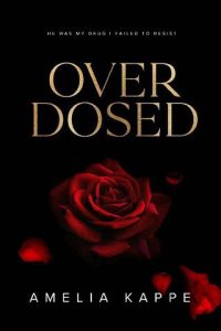 overdosed, amelia kappe