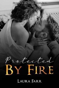 protected fire, laura farr