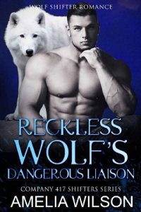 reckless wolf's liaison, amelia wilson